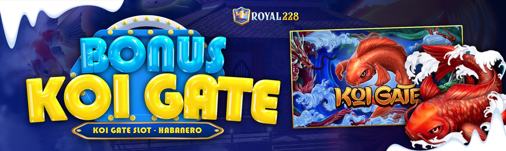 ROYAL228 BONUS KOI GATE